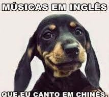 Eu cantarolando músicas em inglês soa como: